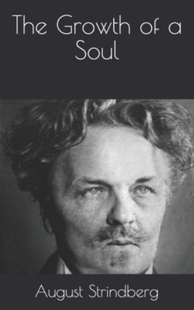 Cover for August Strindberg · The Growth of a Soul (Pocketbok) (2021)