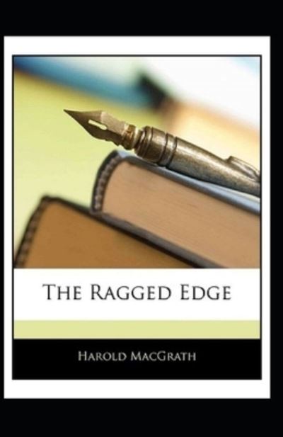 Cover for Harold Macgrath · The Ragged Edge Illustrated (Paperback Book) (2021)