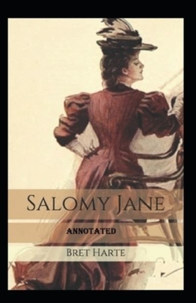 Cover for Bret Harte · Salomy Jane Annotated (Paperback Book) (2021)