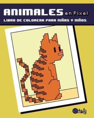 Cover for Schafy Books · Animales en Pixel Libro de Colorear para Ninas y Ninos (Pocketbok) (2021)