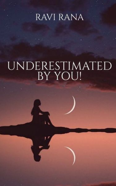 Cover for Ravi Rana · Underestimated By You! (Paperback Book) (2021)