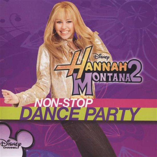 Hannah Montana - Non-stop Dance Party - Tv O.s.t. - Hannah Montana - Musik - Disney - 0050087112585 - 8. marts 2018