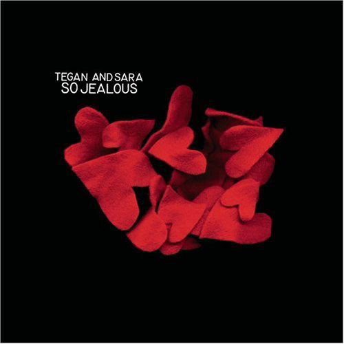So Jealous - Tegan & Sara - Muziek - WARNER BROTHERS - 0093624992585 - 30 juni 1990