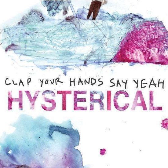 Hysterical - Clap Your Hands Say Yeah - Music - E  V2E - 0602527785585 - September 8, 2011