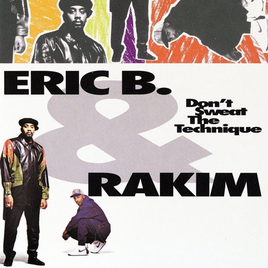 Don't Sweat the Technique - Eric B & Rakim - Música - GEFFEN - 0602557414585 - 13 de julho de 2018