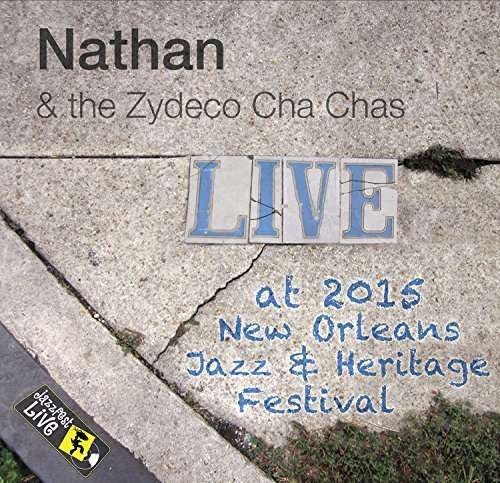 Cover for Nathan &amp; the Zydeco Cha Chas · Jazzfest 2015 (CD) (2015)