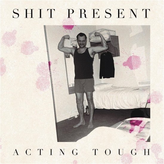 Cover for Shit Present · Acting Tough (LP) (2024)
