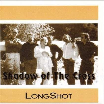 Cover for Longshot · Shadow of the Cross (CD) (2012)