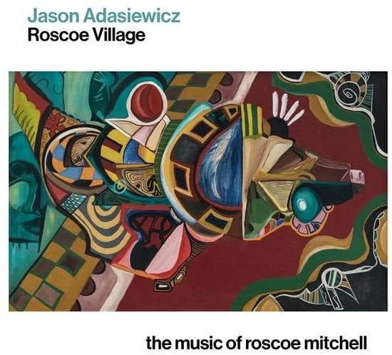 Cover for Jason Adasiewicz · Roscoe Village: the Music of Roscoe Mitchell (CD) (2023)