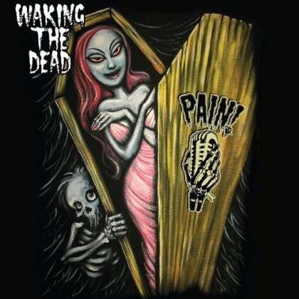 Cover for Pain · Waking the Dead (CD) [Digipack] (2013)