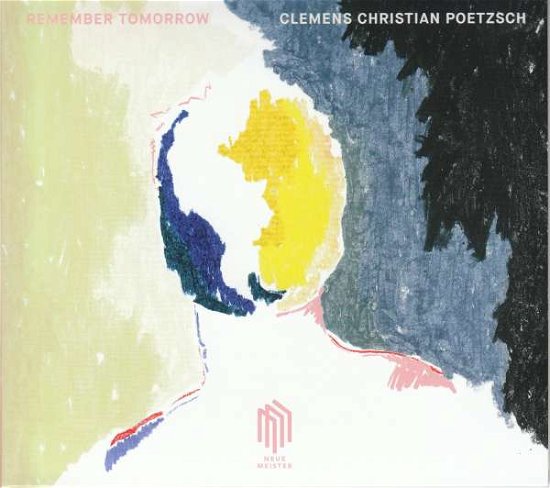 Cover for Clemens Christian Poetzsch · Remember Tomorrow (CD) [Digipak] (2019)