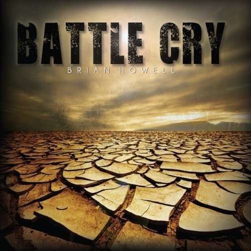 Cover for Brian Howell · Battle Cry (CD) (2013)