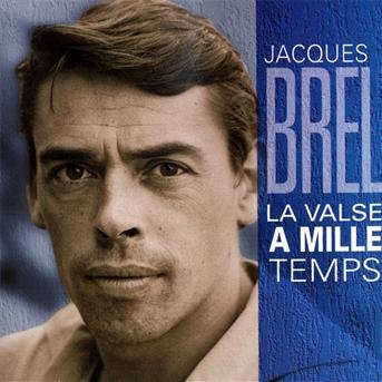 Cover for Brel Jacques · La Valse a Mille Temps (CD) (2020)