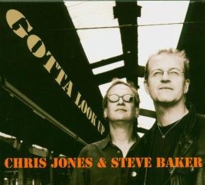 Cover for Jones, Chris &amp; Steve Bake · Gotta Look Up (CD) (2017)