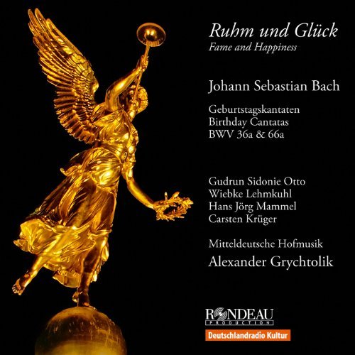 Cover for Bach,j.s. / Otto / Lehmkuhl / Mammel · Ruhm Und Glueck - Birthday Cantatas Bwv 36a 66a (CD) (2013)