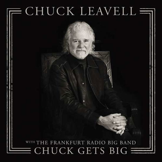 Chuck Leavell · Chuck Gets Big (With The Frankfurt Radio Big Band) (LP) [Standard edition] (2019)