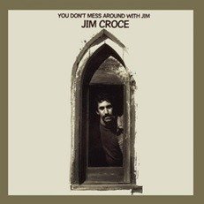 Cover for Jim Croce · You Don't Mess Around With Jim (CD) (2022)