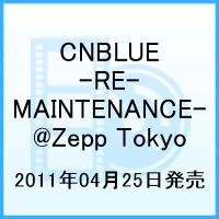 Cover for Cnblue · Zepp Tour 2011 Re-maintenance@zepp T (MDVD) [Japan Import edition] (2011)