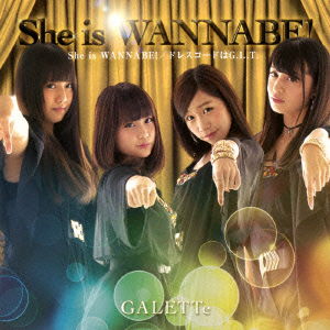 She is Wannabe! - Galette - Music - ARU ARU CITY ENTERTAINMENT - 4948722509585 - October 22, 2014