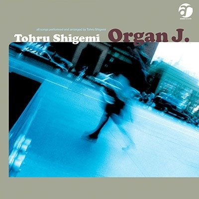 Cover for Tohru Shigemi · Organ J. (CD) [Japan Import edition] (2022)
