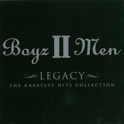 Legacy - The Greatest Hits - Boyz Ii Men - Musiikki - UNIVERSAL MUSIC JAPAN - 4988005712585 - keskiviikko 20. kesäkuuta 2012