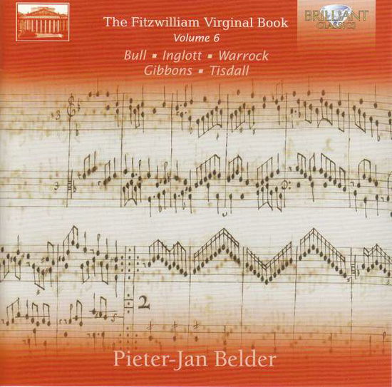 Fitzwilliam Virginal Book Vol.6 - Pieter-Jan Belder - Muziek - BRILLIANT CLASSICS - 5028421954585 - 1 augustus 2018