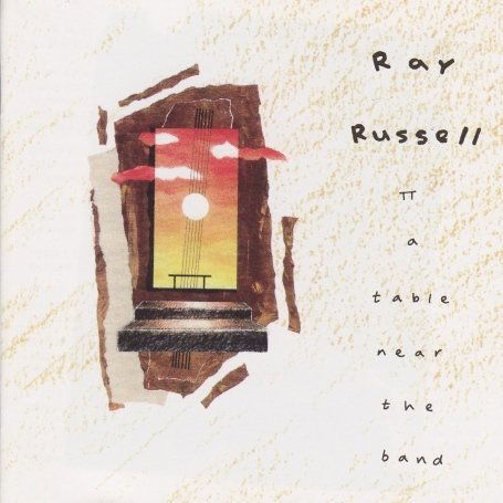 Cover for Ray Russell · A Table Near the Band (CD) (2019)