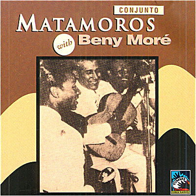 Cover for Conjunto Matamoros Con Beny Mo · Buenos Hermanos 1928-1939 (CD)