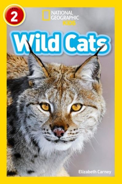 Cover for Elizabeth Carney · Wild Cats: Level 2 - National Geographic Readers (Pocketbok) (2017)