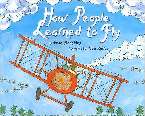 Cover for Fran Hodgkins · How People Learned to Fly - Let's-Read-and-Find-Out Science 2 (Hardcover Book) (2007)