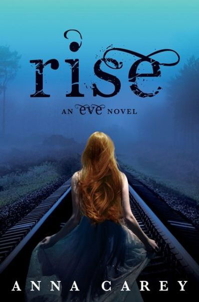 Cover for Anna Carey · Rise - Eve (Paperback Book) (2013)