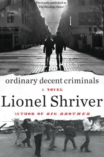 Cover for Lionel Shriver · Ordinary Decent Criminals: A Novel (Paperback Book) (2015)