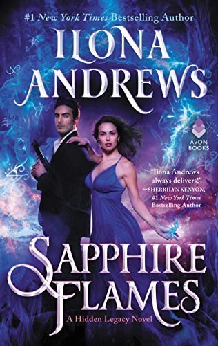 Cover for Ilona Andrews · Sapphire Flames A Hidden Legacy Novel (Hardcover bog) (2019)