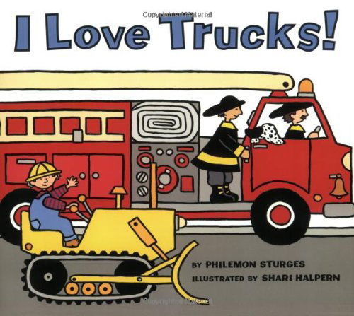 Cover for Philemon Sturges · I Love Trucks! (Taschenbuch) (2001)