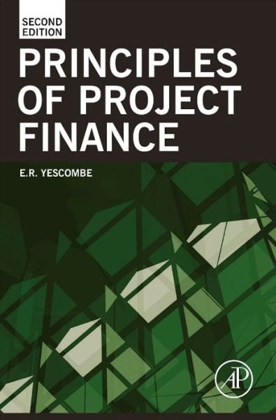 Cover for Yescombe, E. R. (YCL Consulting, London UK) · Principles of Project Finance (Hardcover bog) (2013)