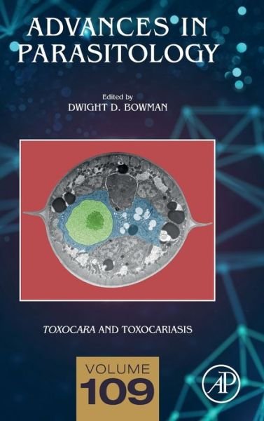 Cover for Dwight Bowman · Toxocara and Toxocariasis - Advances in Parasitology (Hardcover bog) (2020)