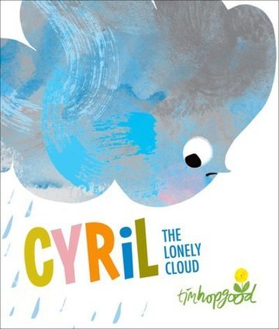 Cover for Tim Hopgood · Cyril the Lonely Cloud (Hardcover Book) (2019)