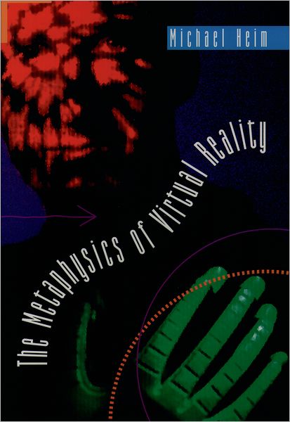 Cover for Michael Heim · The Metaphysics of Virtual Reality (Paperback Book) (1994)