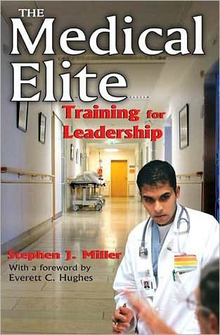 Cover for Stephen Miller · The Medical Elite: Training for Leadership (Taschenbuch) (2010)