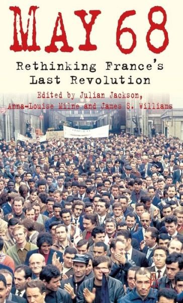 Cover for Julian Jackson · 5/1/1968: Rethinking France's Last Revolution (Gebundenes Buch) (2011)