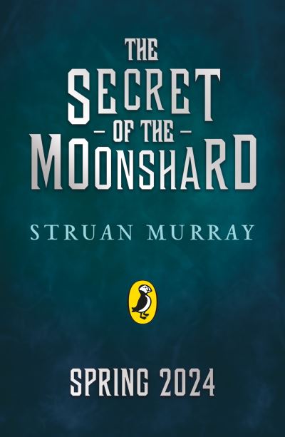 Cover for Struan Murray · The Secret of the Moonshard (Taschenbuch) (2024)