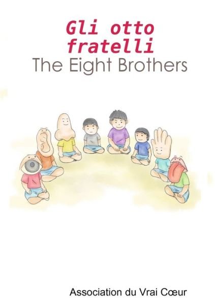 Cover for Association Du Vrai Coeur · Gli otto fratelli - The Eight Brothers (Pocketbok) (2018)
