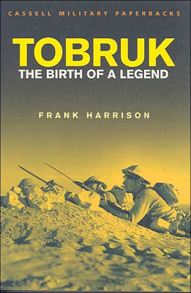 Cover for Frank Harrison · Tobruk: Birth of a legend - W&amp;N Military (Paperback Book) (2003)