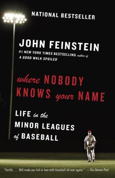 Cover for John Feinstein · Where Nobody Knows Your Name: Life in the Minor Leagues of Baseball (Taschenbuch) (2015)