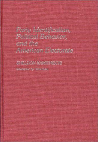 Cover for S Kamienicki · Party Identification, Political Behavior, and the American Electorate (Hardcover Book) (1985)