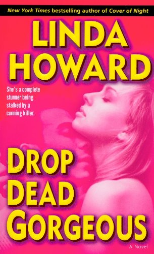 Drop Dead Gorgeous: a Novel (Blair Mallory) - Linda Howard - Książki - Ballantine Books - 9780345486585 - 28 listopada 2006