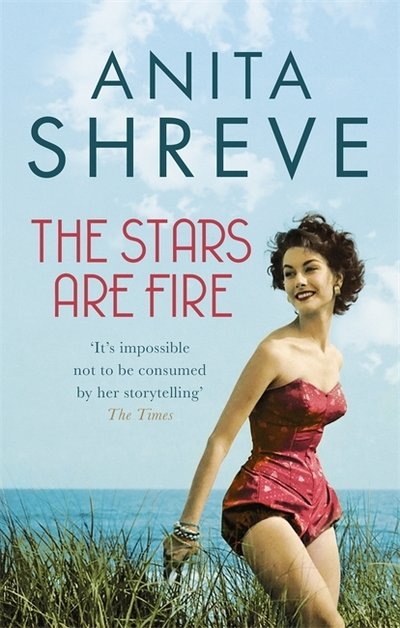 Cover for Anita Shreve · The Stars are Fire (Paperback Book) (2018)