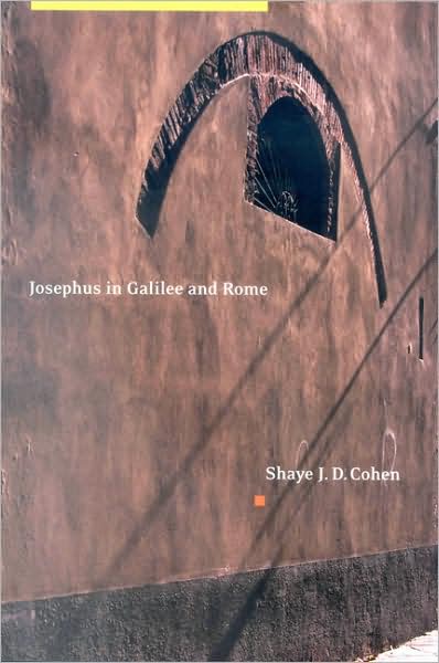 Cover for Shaye J. D. Cohen · Josephus in Galilee and Rome: His Vita and Development As a Historian (Paperback Book) (2002)