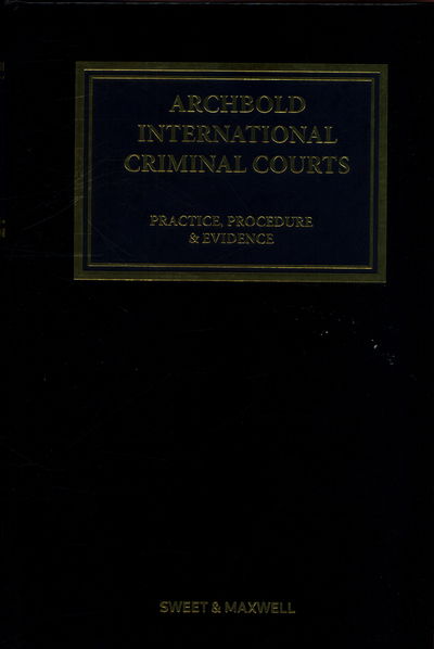 Cover for Karim Khan · Archbold: International Criminal Courts: Practice, Procedure and Evidence (Hardcover Book) (2018)