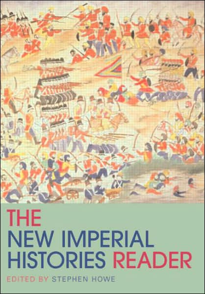 Cover for Stephen Howe · The New Imperial Histories Reader - Routledge Readers in History (Paperback Book) (2009)
